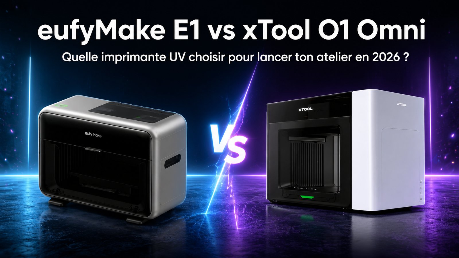 eufyMake E1 face à la xTool O1 Omni Printer : comparatif imprimantes UV 2026